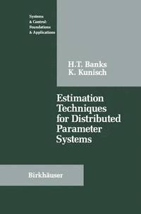 bokomslag Estimation Techniques for Distributed Parameter Systems