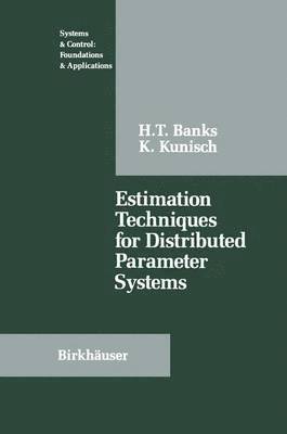 Estimation Techniques for Distributed Parameter Systems 1