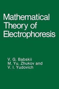 bokomslag Mathematical Theory of Electrophoresis