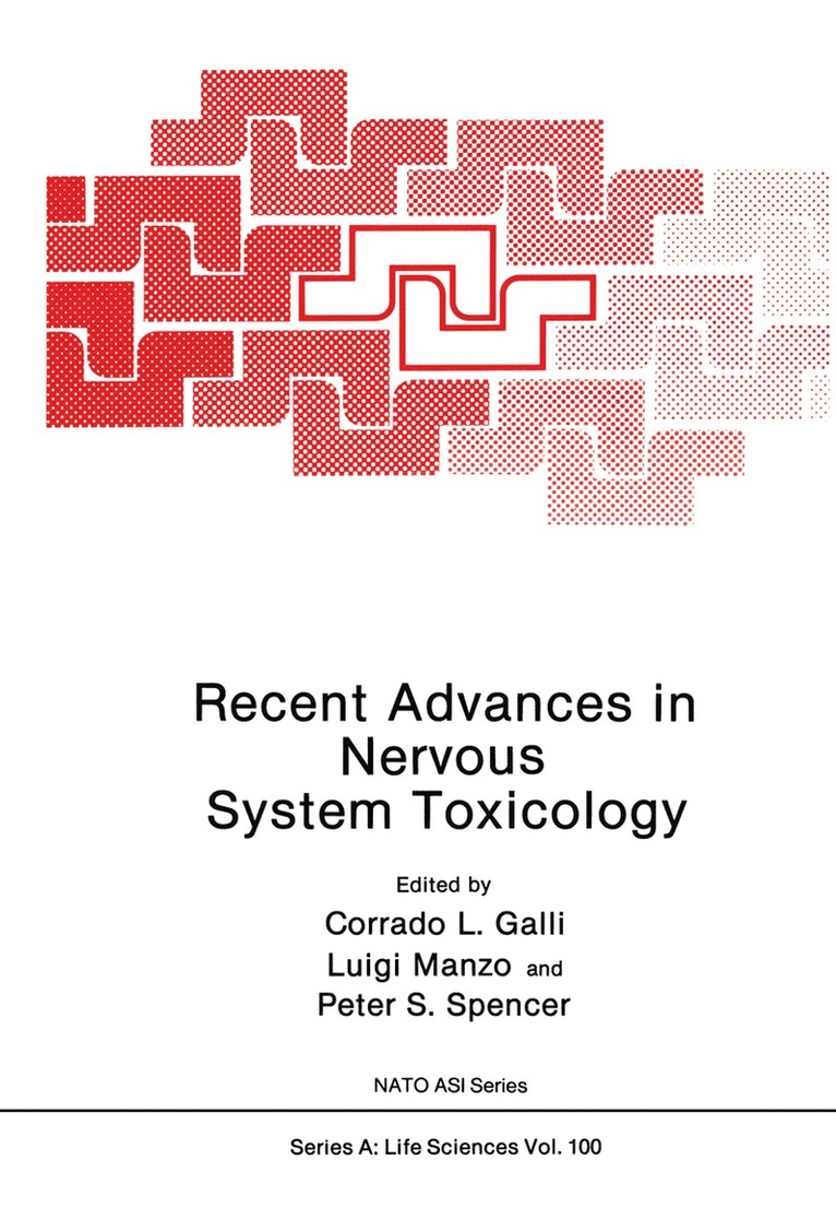 Corrado L. Galli, Luigi Manzo, Peter S. Spencer, Corrado L. Galli - Recent Advances in Nervous System Toxicology, Häftad