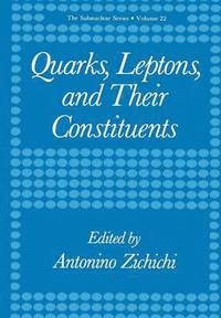 bokomslag Quarks, Leptons, and Their Constituents