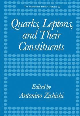 Quarks, Leptons, and Their Constituents 1