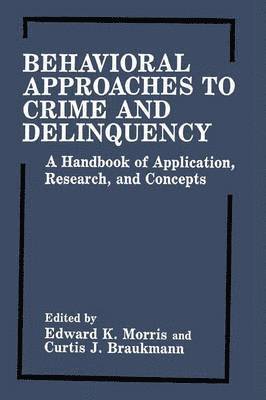 Behavioral Approaches to Crime and Delinquency 1