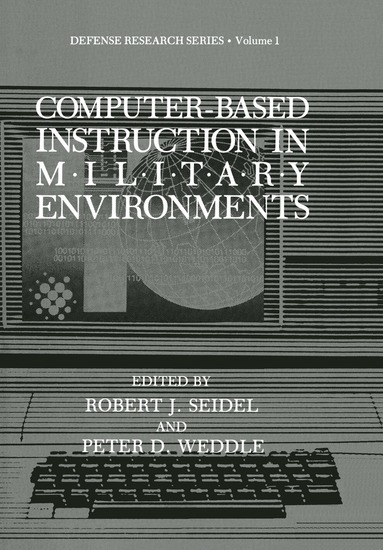 Robert J. Seidel, P.D. Weddle - Computer-Based Instruction in Military Environments, Häftad