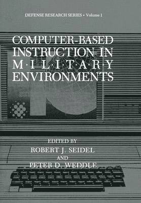 Robert J. Seidel, P.D. Weddle, P. D. Weddle - Computer-Based Instruction in Military Environments, Häftad