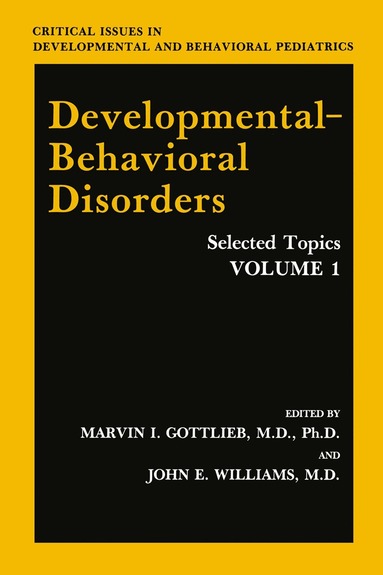 Marvin I. Gottlieb, John E. Williams - Developmental-Behavioral Disorders, Häftad