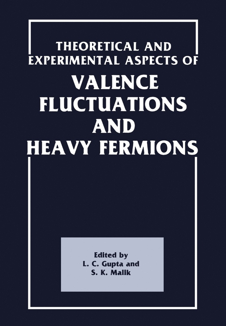 L.C. Gupta, L. C. Gupta - Theoretical and Experimental Aspects of Valence Fluctuations and Heavy Fermions, Häftad