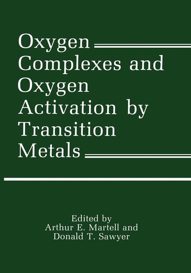 bokomslag Oxygen Complexes and Oxygen Activation by Transition Metals