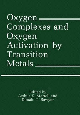 Oxygen Complexes and Oxygen Activation by Transition Metals 1