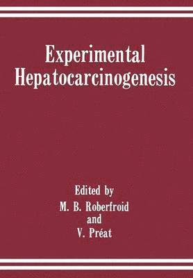 Experimental Hepatocarcinogenesis 1