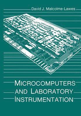 David J. Malcolme-Lawes, David J. Malcolme-Lawes - Microcomputers and Laboratory Instrumentation, Häftad