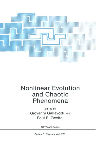 Giovanni Gallavotti, Paul F. Zweifel - Nonlinear Evolution and Chaotic Phenomena, Häftad