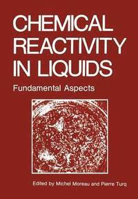 bokomslag Chemical Reactivity in Liquids