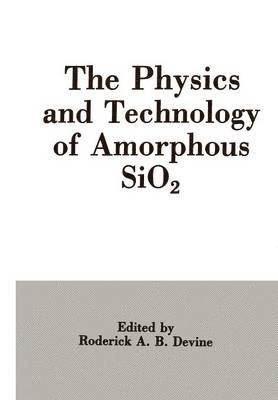 bokomslag Physics and Technology of Amorphous SiO2