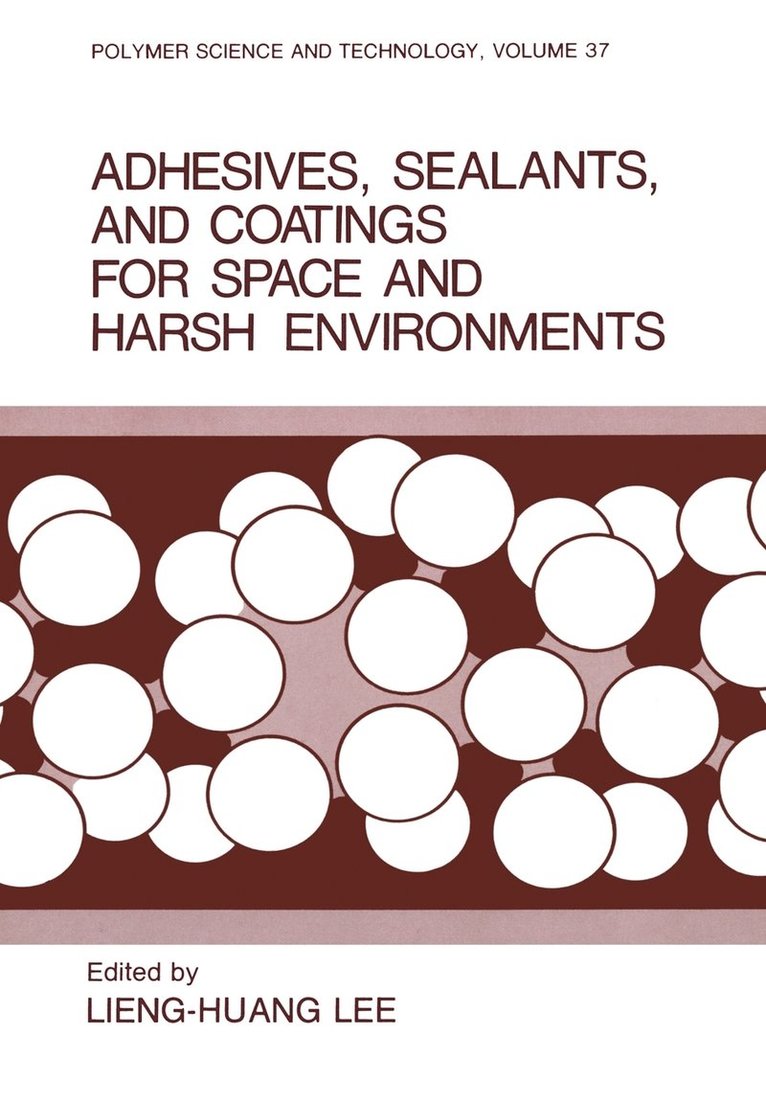 Adhesives, Sealants, and Coatings for Space and Harsh Environments