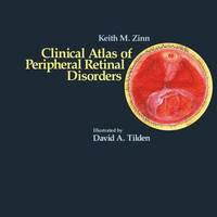 bokomslag Clinical Atlas of Peripheral Retinal Disorders