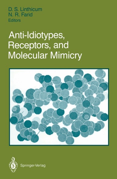D. Scott Linthicum, Nadir R. Farid - Anti-Idiotypes, Receptors, and Molecular Mimicry, Häftad