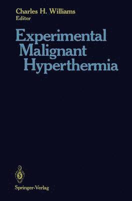 Charles H. Williams - Experimental Malignant Hyperthermia, Häftad