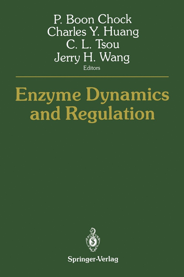 P. Boon Chock, Charles Y. Huang, C.L. Tsou, Jerry H. Wang, C. L. Tsou - Enzyme Dynamics and Regulation, Häftad