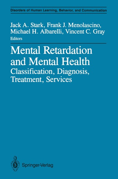 Jack A. Stark, Frank J. Menolascino, Michael H. Albarelli, Vincent C. Gray - Mental Retardation and Mental Health, Häftad