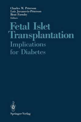 Charles M. Peterson, Lois Jovanovic-Peterson, Bent Formby - Fetal Islet Transplantation, Häftad