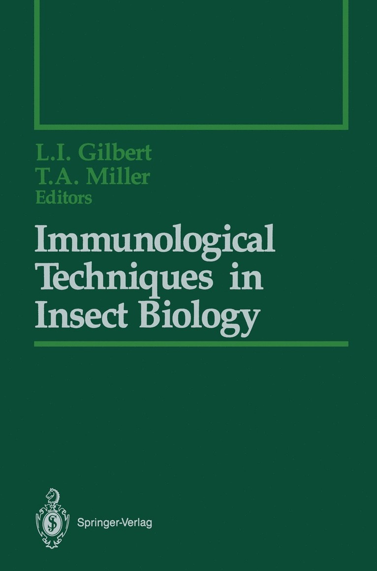 Lawrence I. Gilbert, Thomas A. Miller, Lawrence Gilbert - Immunological Techniques in Insect Biology, Häftad