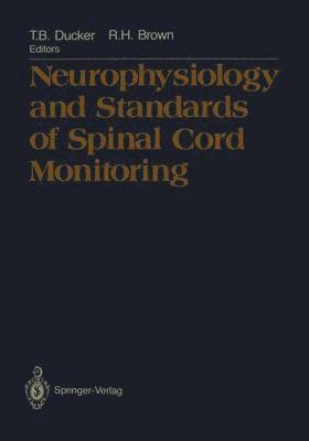 Neurophysiology and Standards of Spinal Cord Monitoring 1