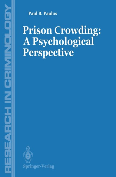 Paul Paulus - Prisons Crowding: A Psychological Perspective, Häftad