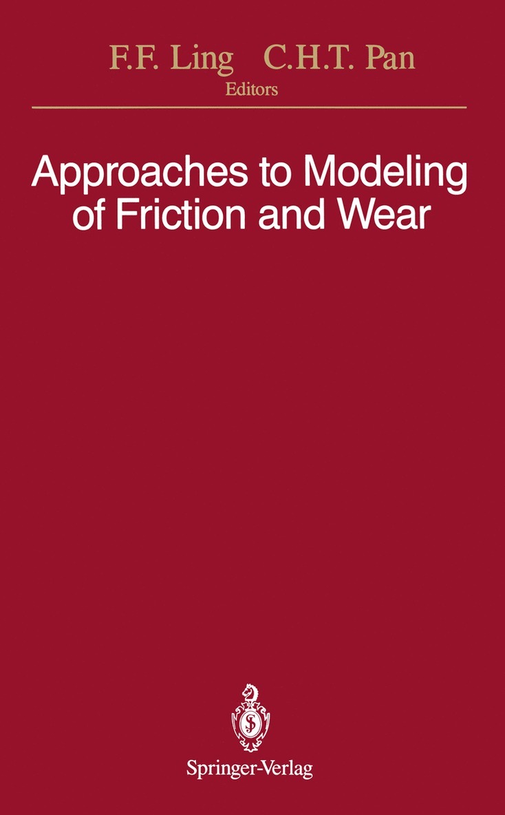 Frederick F. Ling, C.H.T. Pan, C. H. T. Pan - Approaches to Modeling of Friction and Wear, Häftad