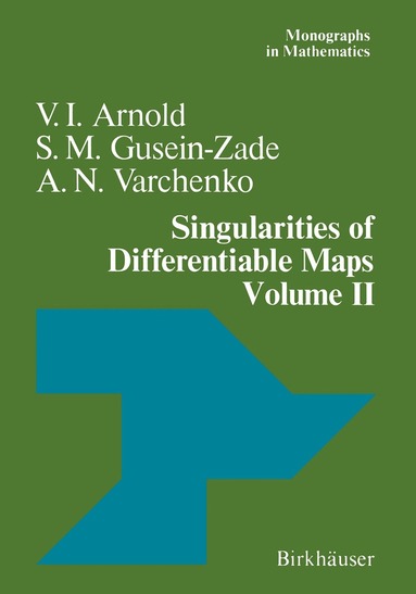 V.I. Arnold, A.N. Varchenko, S.M. Gusein-Zade - Singularities of Differentiable Maps, Häftad