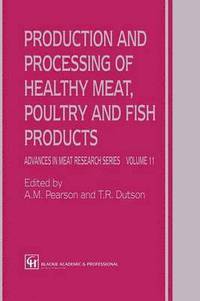 bokomslag Production and Processing of Healthy Meat, Poultry and Fish Products