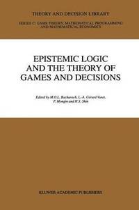 bokomslag Epistemic Logic and the Theory of Games and Decisions