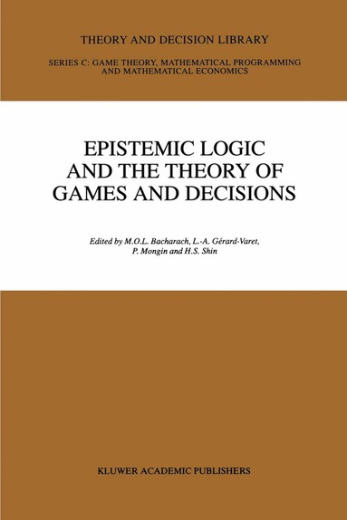 M. Bacharach, Louis André Gerard-Varet, Philippe Mongin, H.S. Shin - Epistemic Logic and the Theory of Games and Decisions, Häftad