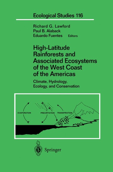 Richard G. Lawford, Paul Alaback, Eduardo Fuentes - High-Latitude Rainforests and Associated Ecosystems of the West Coast of the Americas, Häftad