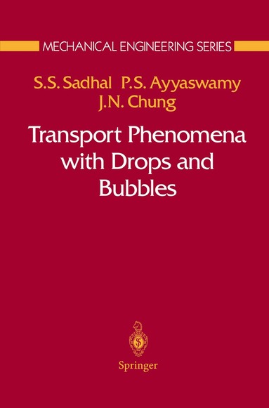 Satwindar S. Sadhal, Portonovo S. Ayyaswamy, Jacob N. Chung - Transport Phenomena with Drops and Bubbles, Häftad