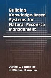 bokomslag Building Knowledge-Based Systems for Natural Resource Management