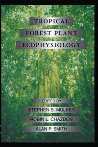 bokomslag Tropical Forest Plant Ecophysiology