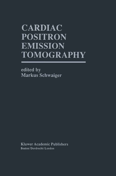 Markus Schwaiger, Markus Schwaiger - Cardiac Positron Emission Tomography, Häftad