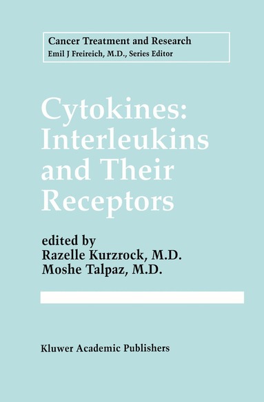 Razelle Kurzrock, Moshe Talpaz - Cytokines: Interleukins and Their Receptors, Häftad