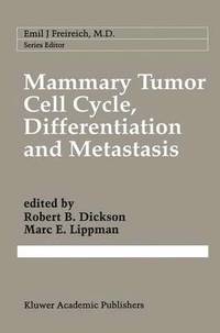 bokomslag Mammary Tumor Cell Cycle, Differentiation, and Metastasis