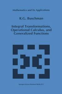 bokomslag Integral Transformations, Operational Calculus, and Generalized Functions
