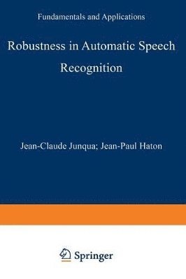 Robustness in Automatic Speech Recognition 1