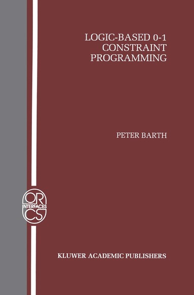 Peter Barth - Logic-Based 0–1 Constraint Programming, Häftad