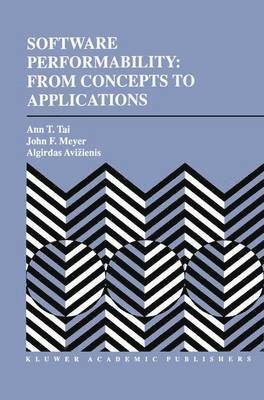 Ann T. Tai, John F. Meyer, Algirdas Avizienis, John Meyer - Software Performability: From Concepts to Applications, Häftad