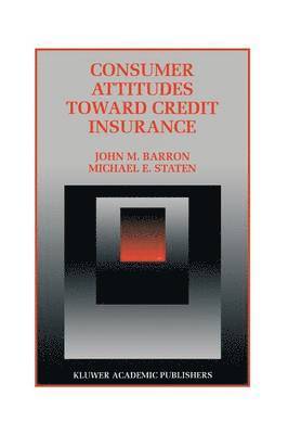 Consumer Attitudes Toward Credit Insurance 1
