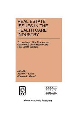 Real Estate Issues in the Health Care Industry 1