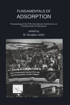 M. Douglas LeVan, M. Douglas Levan - Fundamentals of Adsorption, Häftad