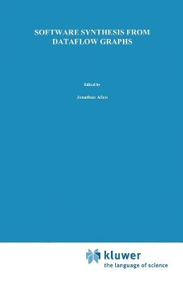 Shuvra S. Bhattacharyya, Praveen K. Murthy, Edward A. Lee - Software Synthesis from Dataflow Graphs, Häftad