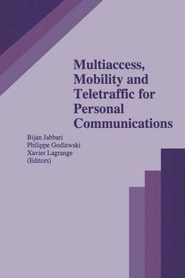 Multiaccess, Mobility and Teletraffic for Personal Communications 1