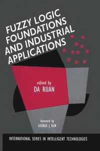 bokomslag Fuzzy Logic Foundations and Industrial Applications